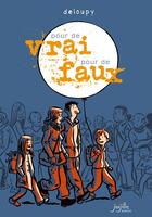 Couverture du livre « Pour de vrai, pour de faux » de Deloupy aux éditions Jarjille