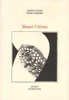 Couverture du livre « Mater l'alma » de Guelpa/Lambert aux éditions Humus