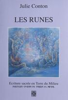 Couverture du livre « Les runes ; écriture sacrée en terre du milieu » de Julie Conton aux éditions Memoires Du Monde