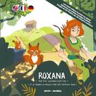Couverture du livre « Roxana ; and the endangered fox ; et le renard en danger ; und der verfolgte fuchs » de Jarvin aux éditions Jarvin Crew