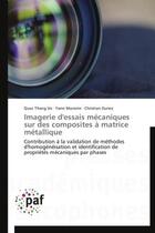 Couverture du livre « Imagerie d'essais mécaniques sur des composites à matrice métallique » de  aux éditions Presses Academiques Francophones