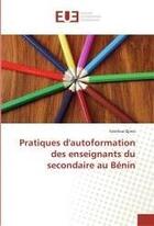 Couverture du livre « Pratiques d'autoformation des enseignants du secondaire au benin » de Djima Fatahou aux éditions Editions Universitaires Europeennes