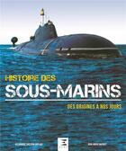 Couverture du livre « Histoire des sous-marins ; des origines à nos jours » de Alexandre Sheldon-Duplaix et Jean-Marie Mathey aux éditions Etai