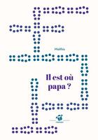 Couverture du livre « Il est où papa ? » de Mathis aux éditions Thierry Magnier