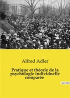 Couverture du livre « Pratique et théorie de la psychologie individuelle comparée » de Alfred Adler aux éditions Shs Editions