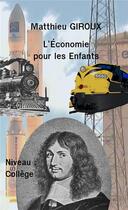 Couverture du livre « L'économie pour les enfants » de Matthieu Giroux aux éditions Liberlog