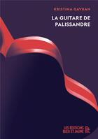 Couverture du livre « La guitare de palissandre » de Kristina Gavran aux éditions Editions Bleu & Jaune