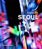 Couverture du livre « Seoul ; stylecity » de Zatko aux éditions Thames & Hudson