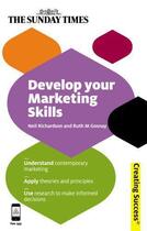 Couverture du livre « Develop Your Marketing Skills » de Gosnay Ruth M aux éditions Kogan Page Digital