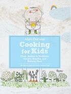 Couverture du livre « Alain ducasse cooking for kids » de Alain Ducasse aux éditions Rizzoli