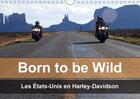 Couverture du livre « Born to be wild les etats unis en harley davidson calendrier - les magnifiques paysages du su » de Kaercher M aux éditions Calvendo