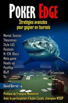 Couverture du livre « Poker edge ; stratégies avancées pour gagner en tournois » de David Borrat aux éditions David Borrat