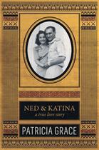 Couverture du livre « Ned & Katina » de Patricia Grace aux éditions Penguin Books Ltd Digital