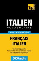 Couverture du livre « Vocabulaire français-italien pour l'autoformation : 3000 mots » de Andrey Taranov aux éditions Books On Demand