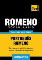 Couverture du livre « Vocabulário Português-Romeno - 3000 palavras mais úteis » de Andrey Taranov aux éditions T&p Books