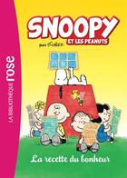 Couverture du livre « Snoopy et les peanuts t.2 ; la recette du bonheur » de  aux éditions Hachette Jeunesse