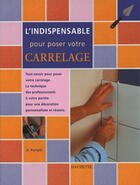 Couverture du livre « L'Indispensable Pour Poser Votre Carrelage » de A Portelli aux éditions Hachette Pratique