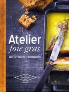 Couverture du livre « Atelier foie gras » de Philippe Merel aux éditions Hachette Pratique