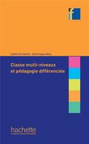 Couverture du livre « Collection F - Classe multi-niveaux et pédagogie différenciée » de David-C+Abry-D aux éditions Hachette Fle