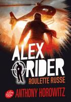 Couverture du livre « Alex Rider t.10 ; roulette russe » de Anthony Horowitz aux éditions Le Livre De Poche Jeunesse