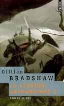 Couverture du livre « La légende arthurienne Tome 1 ; faucon de mai » de Gillian Bradshaw aux éditions Points