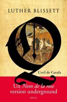 Couverture du livre « Q, l'oeil de Carafa » de Luther Blissett aux éditions Seuil