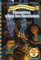 Couverture du livre « L'école des Massacreurs de dragons Tome 17 : vacances chez les fantômes » de Kate Hall Mcmullan aux éditions Gallimard-jeunesse