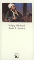 Couverture du livre « Histoire des stimulants » de Wolfgang Schivelbusch aux éditions Gallimard