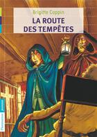 Couverture du livre « La route des tempêtes Tome 2 » de Brigitte Coppin aux éditions Flammarion Jeunesse