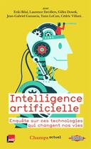 Couverture du livre « Intelligence artificielle ; enquête sur ces technologies qui changent nos vies » de  aux éditions Flammarion