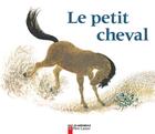 Couverture du livre « Le petit cheval et le vieux chameau » de Fournier/Alencon aux éditions Pere Castor