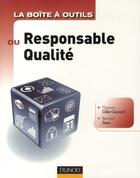 Couverture du livre « La boîte à outils : du responsable qualité » de Florence Gillet-Goinard et Bernard Seno aux éditions Dunod