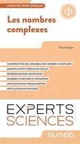 Couverture du livre « Les nombres complexes : l'essentiel à savoir » de Yves Granjon aux éditions Dunod