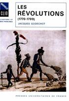 Couverture du livre « Les révolutions, 1770-1799 » de Jacques Godechot aux éditions Puf
