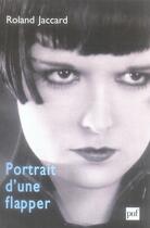 Couverture du livre « Portrait d'une flapper » de Roland Jaccard aux éditions Puf