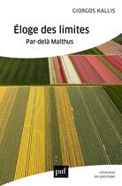 Couverture du livre « Éloge des limites : par-delà Malthus » de Giorgos Kallis aux éditions Puf