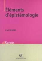 Couverture du livre « Éléments d'épistémologie (2e édition) » de Carl Hempel aux éditions Armand Colin