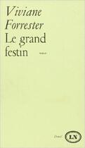 Couverture du livre « Le grand festin » de Viviane Forrester aux éditions Denoel