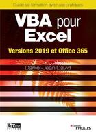 Couverture du livre « VBA pour Excel ; versions 2019 et Office 365 » de Daniel-Jean David aux éditions Eyrolles