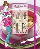 Couverture du livre « La cuisine des filles » de Marianne Dupuy-Sauze et Eve-Marie Bouche aux éditions Fleurus