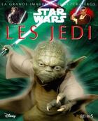 Couverture du livre « LA GRANDE IMAGERIE STAR WARS ; les Jedi » de Jacques Beaumont et Sabine Boccador aux éditions Fleurus