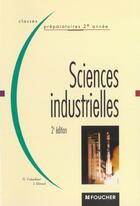 Couverture du livre « Sciences Industrielles ; Classe Prepa 2e Annee » de J Giraud et G Colombari aux éditions Foucher