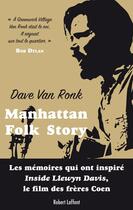 Couverture du livre « Manhattan folk story » de Dave Van Ronk aux éditions Robert Laffont