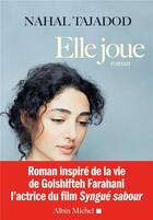 Couverture du livre « Elle joue » de Nahal Tajadod aux éditions Albin Michel