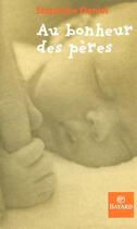 Couverture du livre « Au bonheur des peres » de  aux éditions Bayard