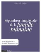 Couverture du livre « Répondre à l'inquiétude de la famille humaine » de Philippe Bordeyne aux éditions Bayard
