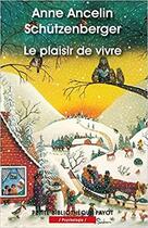 Couverture du livre « Le plaisir de vivre » de Ancelin Schützenberger Anne aux éditions Payot