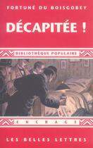 Couverture du livre « Décapitée ! : (1888) » de Fortune Du Boisgobey aux éditions Belles Lettres