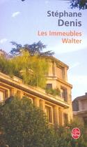 Couverture du livre « Les immeubles walter » de Stephane Denis aux éditions Le Livre De Poche