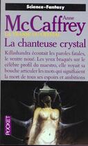 Couverture du livre « La chanteuse crystal - tome 1 » de Anne Mccaffrey aux éditions Pocket